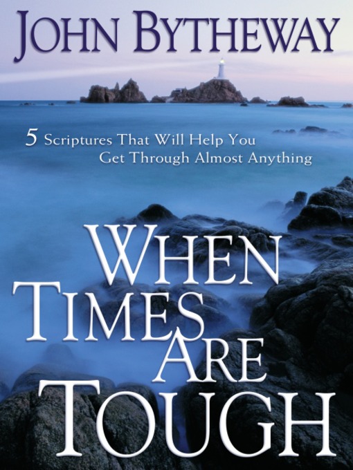 Title details for When Times Are Tough by John Bytheway - Available